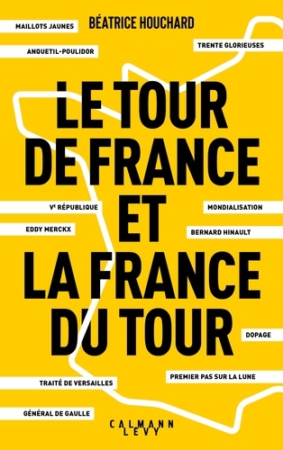Le Tour de France et la France du Tour - Occasion