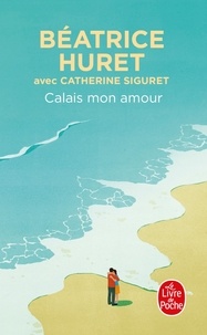 Béatrice Huret - Calais mon amour.
