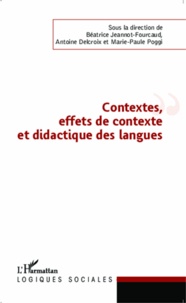 Béatrice Jeannot-Fourcaud et Antoine Delcroix - Contexte, effets de contexte et didactique des langues.