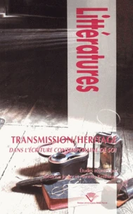 Transmission/Héritage dans l'écriture contemporaine de soi