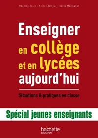 Enseigner en collège et lycée aujourd'hui