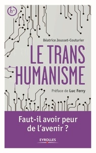 Béatrice Jousset-Couturier - Le transhumanisme.