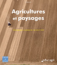Béatrice Julien-Labruyère et Yves Helbert - Agricultures et paysages - Témoignages et points de vue des CAUE.