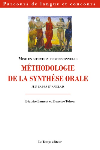 Méthodologie de la synthèse orale au CAPES... de Béatrice Laurent - Grand  Format - Livre - Decitre