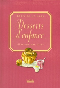 Béatrice Le Guay et  Elsie - Desserts D'Enfance.