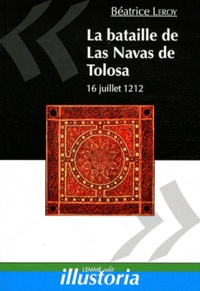 Béatrice Leroy - La bataille de las Navas de Tolosa - 16 juillet 1212.