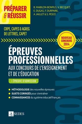 Réussir les nouvelles épreuves professionnelles aux concours de l'enseignement. CRPE/CAPES/Agrégation/CAPET/CAPLP/CAPEPS