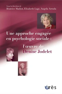 Une approche engagée en psychologie sociale : l'oeuvre de Denise Jodelet
