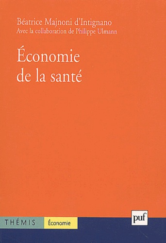 Béatrice Majnoni d'Intignano - Economie De La Sante.