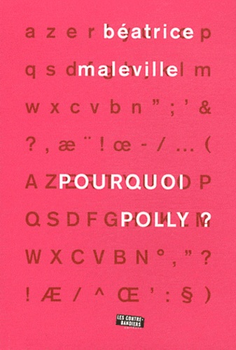 Béatrice Maleville - Pourquoi Polly ?.