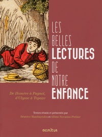 Béatrice Mandopoulos et Albine Novarino-Pothier - Les belles lectures de notre enfance.