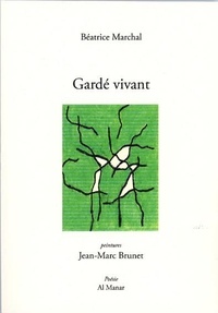 Béatrice Marchal et Jean-Marc Brunet - Gardé vivant.