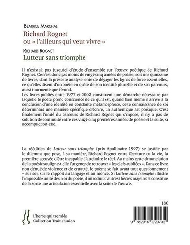 Richard Rognet ou "l'ailleurs qui veut vivre" suivi de Lutteur sans triomphe