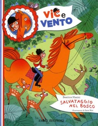 Beatrice Masini - Vic e Vento Tome 1 : Salvataggio nel bosco.