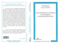 Univers privés et publics dynamiques de recompositions