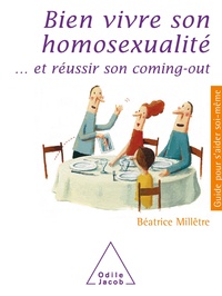 Béatrice Millêtre - Bien vivre son homosexualité et réussir son coming-out.
