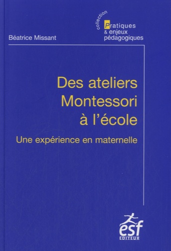 Des ateliers Montessori à l'école. Une expérience en maternelle 7e édition