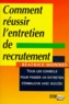 Béatrice Monnet - Comment Reussir L'Entretien De Recrutement.
