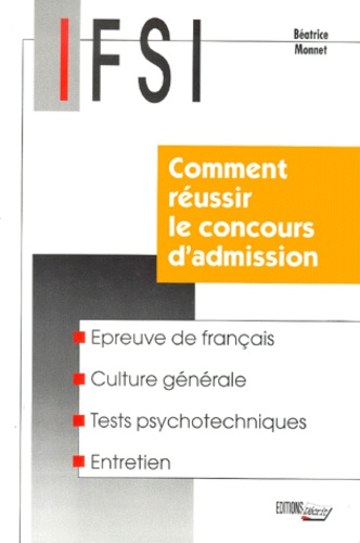 Béatrice Monnet - Comment Reussir Le Concours D'Admission En Ifsi.