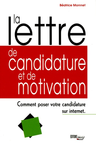 Béatrice Monnet - La lettre de candidature et de motivation.