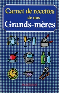 Les carnets de recettes de nos grand-mères
