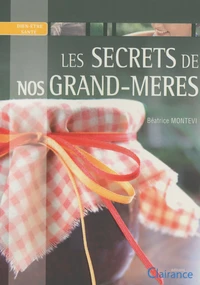 Les secrets de nos grand-mères