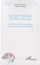 Béatrice Muller - Action publique, action sociale - Les questionnements des politiques, des chercheurs et des professionnels. 1 DVD