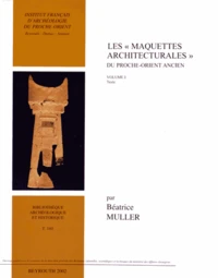 Les "maquettes architecturales" du Proche-Orient ancien