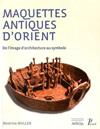 Les maquettes dans l'Antiquité