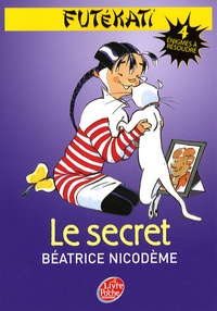 Béatrice Nicodème - Futékati Tome 3 : Le secret.