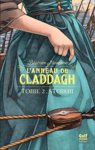 Béatrice Nicodème - L'anneau de Claddagh Tome 2 : Stoirm.