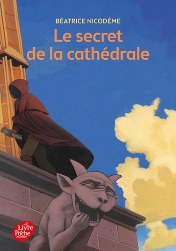 Béatrice Nicodème - Le secret de la cathédrale - Tome 1.