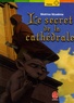 Béatrice Nicodème - Le secret de la cathédrale.