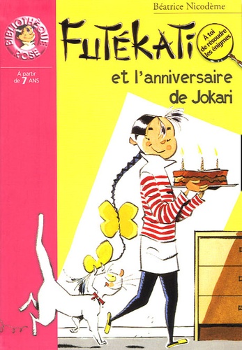 Béatrice Nicodème - Les énigmes de Futékati  : Futékati et l'anniversaire de Jokari.