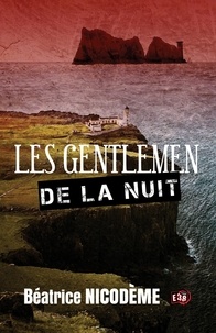 Béatrice Nicodème - Les Gentlemen de la nuit.