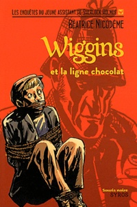Béatrice Nicodème - Wiggins et la ligne chocolat.