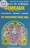 Béatrice Noure et Michel Noure - Les signes du zodiaque : les prévisions pour 1986 - Gémeaux, 21 mai - 21 juin. Caractères, chance, amour.