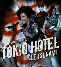Béatrice Nouveau - Tokio Hotel - Le tsunami.