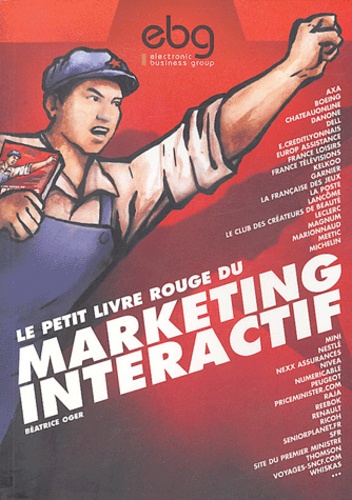 Béatrice Oger - Le petit livre rouge du marketing interactif.