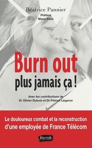 Béatrice Pannier - Burn out : plus jamais ça !.