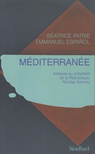 Béatrice Patrie et Emmanuel Español - Méditerranée - Adresse au président de la République, Nicolas Sarkozy.