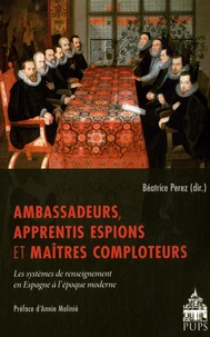 Ambassadeurs, apprentis espions et maitres comploteurs
