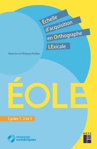 Béatrice Pothier et Philippe Pothier - Echelle d'acquisition en orthograghe lexicale EOLE.