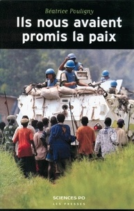 Béatrice Pouligny - Ils nous avaient promis la paix - Opérations de l'ONU et populations locales.