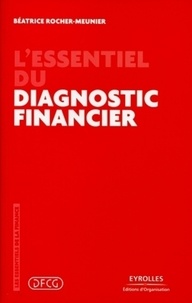 Béatrice Rocher-Meunier - L'essentiel du diagnostic financier.