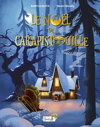 Béatrice Ruffié et Fabien Baudry - Le Noël de Carapistouille.