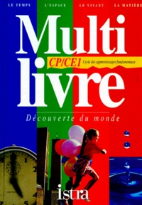 Béatrice Salviat et Maryse Clary - Multi livre, CP-CE1 - Cycle des apprentissages fondamentaux, le temps, l'espace, le vivant, la matière.