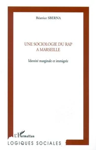 Une sociologie du rap à Marseille