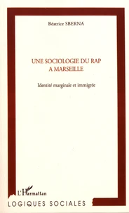 Une sociologie du rap à Marseille