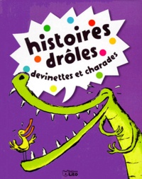 Béatrice Solleau et Ann Rocard - Histoires Droles, Devinettes Et Charades. Tome 2.